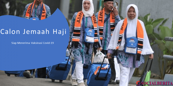Calon Jemaah Haji Lansia Siap Menerima Vaksinasi Covid-19 Untuk Persiapan Haji 2021