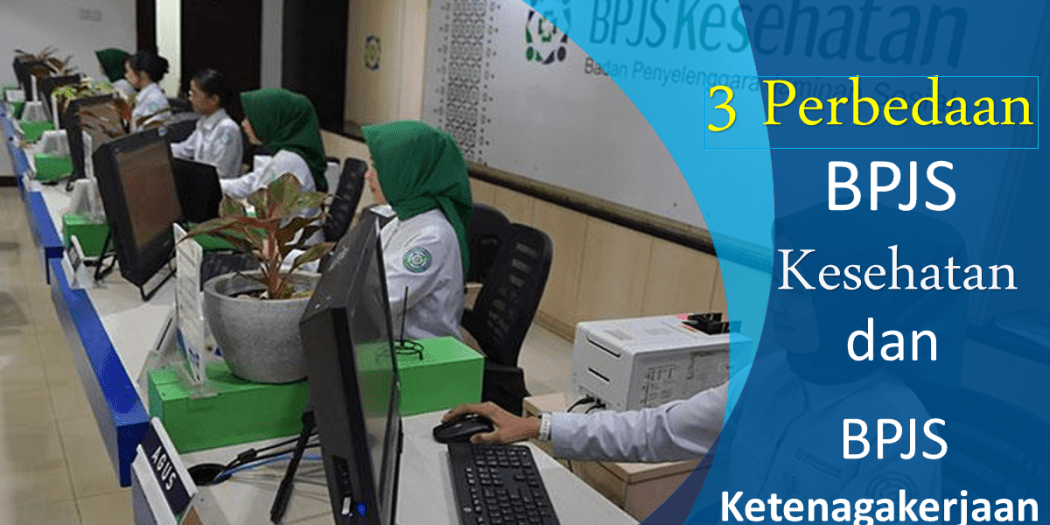 2 Bedanya Bpjs Kesehatan Dan Ketenagakerjaan - Info Bpjs