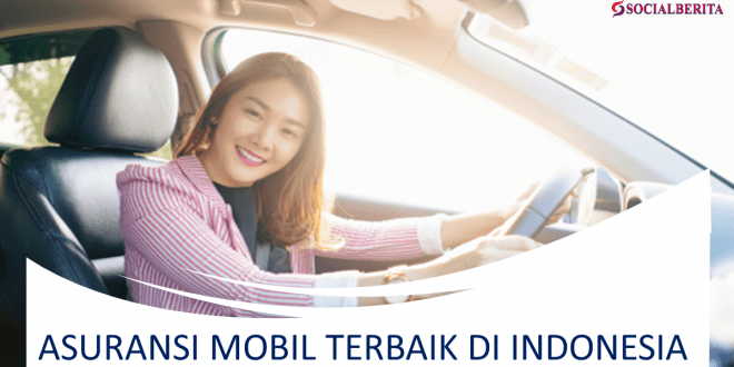 Asuransi Mobil Terbaik Di Indonesia