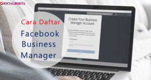 Cara Daftar Facebook Business Manager