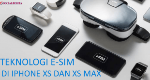 Teknologi e-SIM di iPhone XS dan XS Max