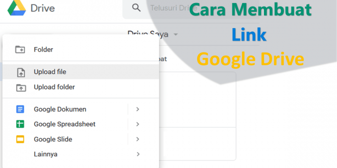 Cara Membuat Link Google Drive untuk Membagikan Data dengan Mudah
