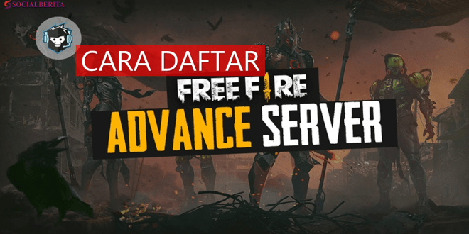 Cara Mudah untuk Daftar Advance Server Free Fire
