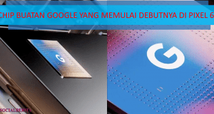 Chip Buatan Google Yang Memulai Debutnya Di Pixel 6