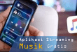 Daftar Aplikasi Streaming Musik Gratis untuk Android