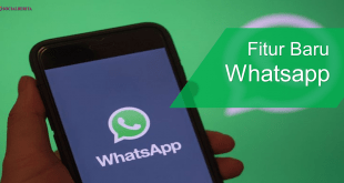Fitur Baru Whatsapp dan Cara Menggunakannya