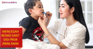 Mencegah Resiko Sakit Gigi Pada Anak Anak