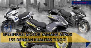 Spesifikasi Motor Yamaha Aerox 155 Dengan Kualitas Tinggi