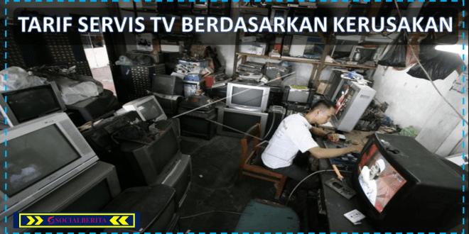 Tarif Servis TV Berdasarkan Kerusakan