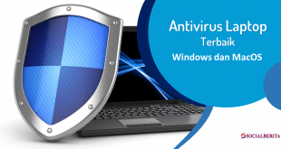 5 Antivirus Laptop Terbaik Windows dan MacOS