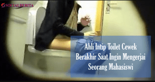 Ahli Intip Toilet Cewek Berakhir Saat Ingin Mengerjai Seorang Mahasiswi