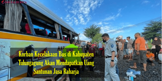 Korban Kecelakaan Bus di Kabupaten Tulungagung Akan Mendapatkan Uang Santunan Jasa Raharja