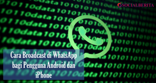 Cara Broadcast di WhatsApp bagi Pengguna Android dan iPhone