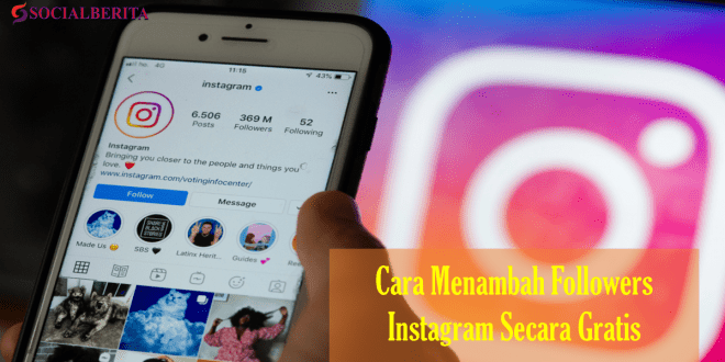 Cara Menambah Followers Instagram Secara Gratis