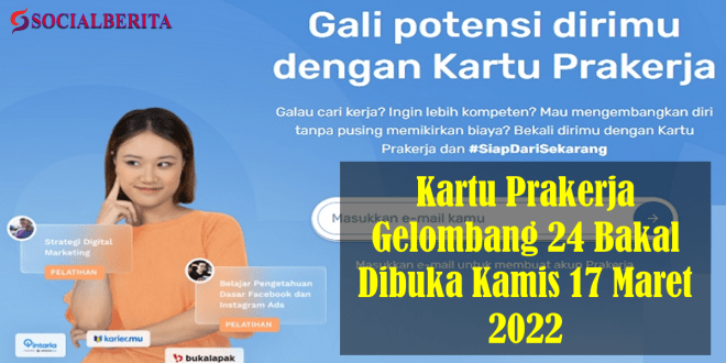 Kartu Prakerja Gelombang 24 Bakal Dibuka Kamis 17 Maret 2022