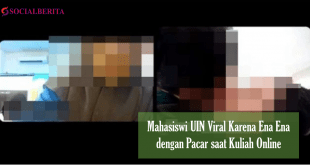 Mahasiswi UIN Viral Karena Ena Ena dengan Pacar saat Kuliah Online