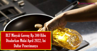 BLT Minyak Goreng Rp 300 Ribu Disalurkan Mulai April